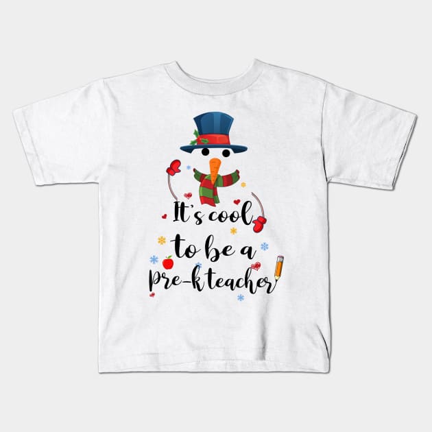 Cool To Be A Pre-k Teacher Snowman Christmas Gift Kids T-Shirt by Terryeare